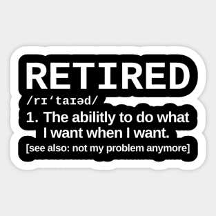 Retired Definition Retirement Humor Sticker